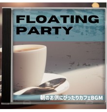 Floating Party, Satoshi Kitano - 朝のお供にぴったりカフェbgm