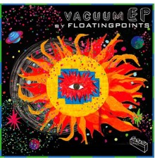 Floating Points - Vacuum Boogie (EP)