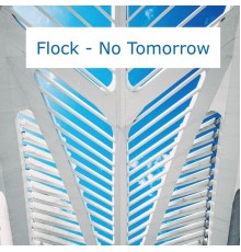 Flock - No Tomorrow