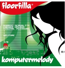 Floorfilla - Komputermelody