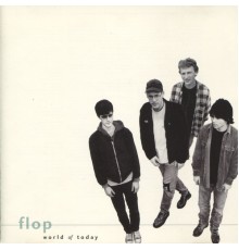 Flop - World of Today