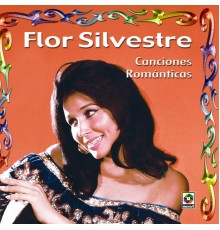 Flor Silvestre - Canciones Románticas