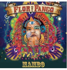 Flor del Fango - Mambo