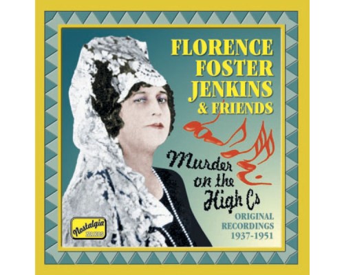 Florence Foster Jenkins - Le legs intégral (1937-1951)