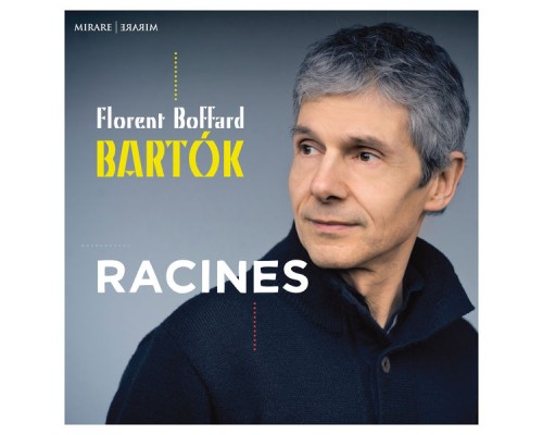 Florent Boffard - Racines (Bartók)