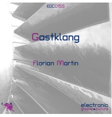 Florian Martin - Gastklang