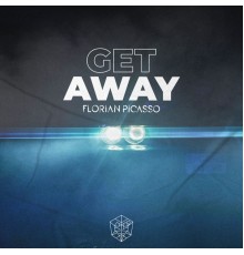 Florian Picasso - Get Away