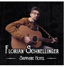 Florian Schnellinger - Sapphire Hotel