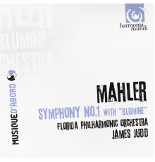 Florida Philarmonic Orchestra, James Judd - Mahler: Symphony No. 1 in D Major