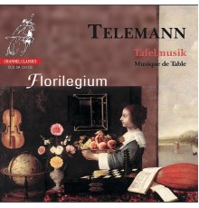 Florilegium - Telemann: Tafelmusik