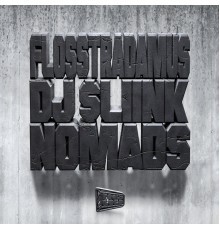 Flosstradamus & DJ Sliink - Nomads