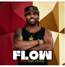 Flow - Mer' End Penge