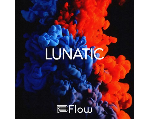 Flow - Lunatic