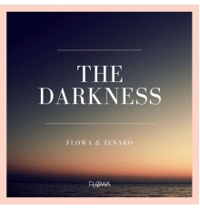 Flowa, Zenaro - The Darkness