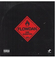 Flowdan - One Question