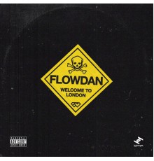 Flowdan - Welcome to London