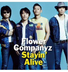 Flower Companyz - Stayin' Alive