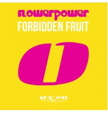 Flower Power - Forbidden Fruit