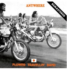 Flower Travellin' Band - Anywhere (Remastered)