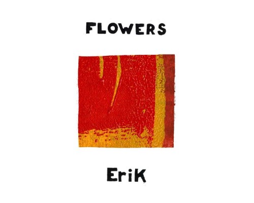 Flowers - Erik