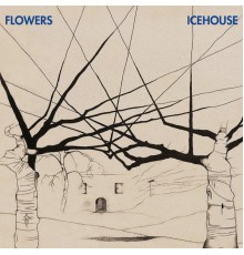 Flowers - Icehouse (30th Anniversary Edition)