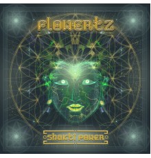 Flowertz - Shakti Power