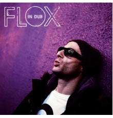 Flox - In Dub