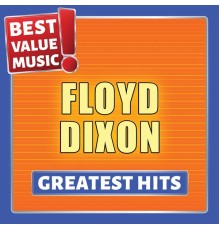 Floyd Dixon - Floyd Dixon - Greatest Hits (Best Value Music)