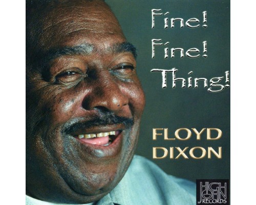 Floyd Dixon - Fine! Fine! Thing!