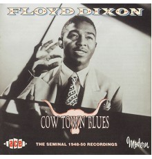 Floyd Dixon - Cow Town Blues