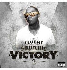 Fluent - Supreme Victory 2