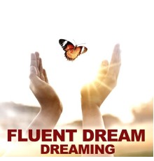 Fluent Dream - Dreaming