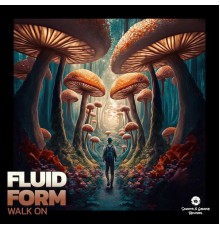 Fluid Form - Walk On