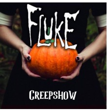 Fluke - Creepshow