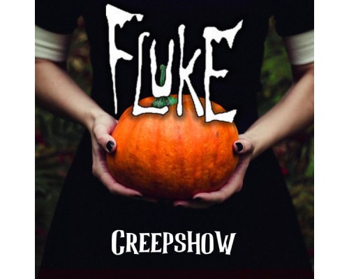 Fluke - Creepshow