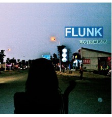 Flunk - Lost Causes