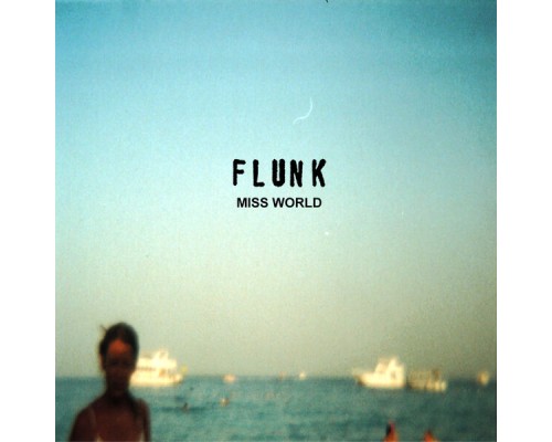 Flunk - Miss World