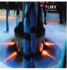 Flunk - Play America