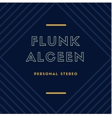 Flunk and Alceen - Personal Stereo