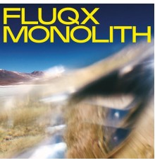 Fluqx - Monolith