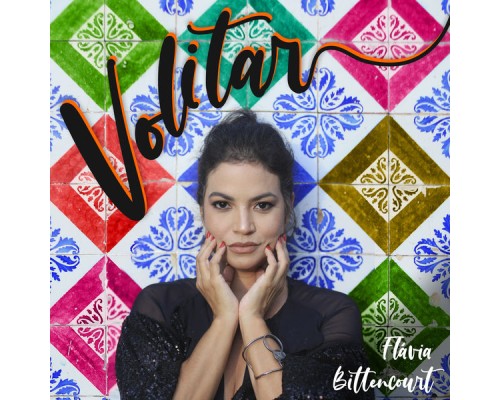 Flávia Bittencourt - Volitar