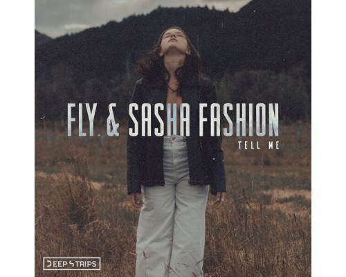 Fly, Sasha Fashion - Tell Me