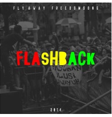 Flyaway Freedomsong - Flashback