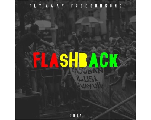 Flyaway Freedomsong - Flashback