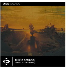 Flying Decibels - The Road (Remixes)