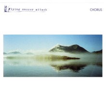 Flying Saucer Attack - Chorus