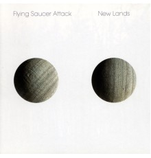 Flying Saucer Attack - New Lands