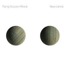 Flying Saucer Attack - New Lands