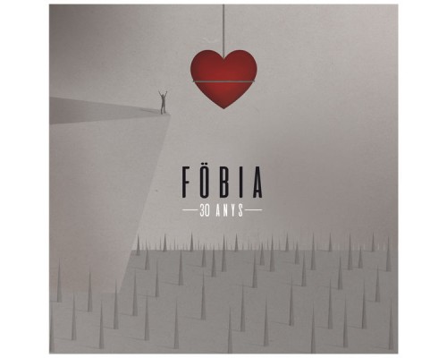 Fobia - 30 Anys