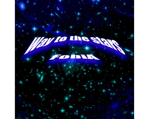 Fobia - Way to the stars